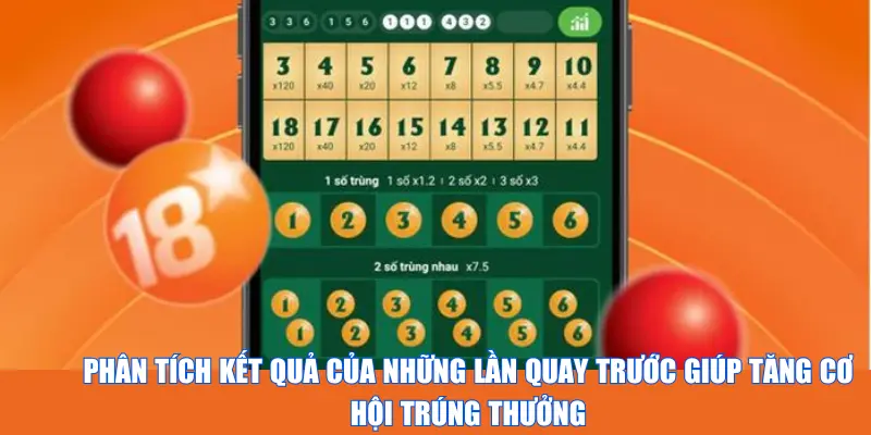 Phân tích kết quả của những lần quay trước giúp tăng cơ hội trúng thưởng