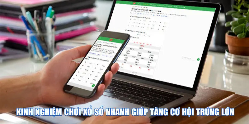 Kinh nghiệm chơi xổ số nhanh